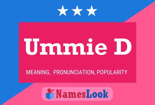 Ummie D Name Poster