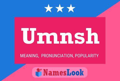 Umnsh Name Poster