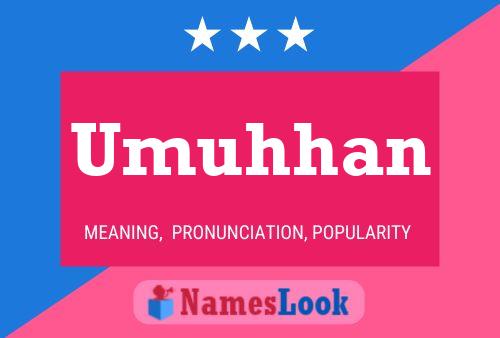 Umuhhan Name Poster