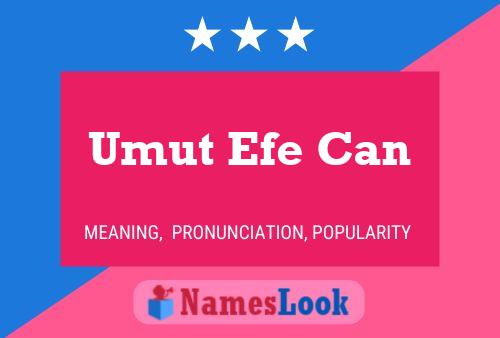 Umut Efe Can Name Poster