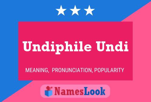 Undiphile Undi Name Poster