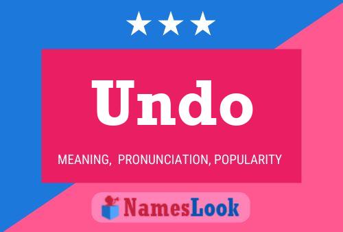 Undo Name Poster