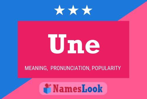 Une Name Poster