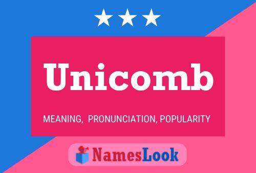 Unicomb Name Poster