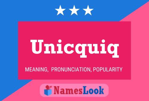 Unicquiq Name Poster