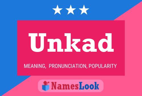 Unkad Name Poster