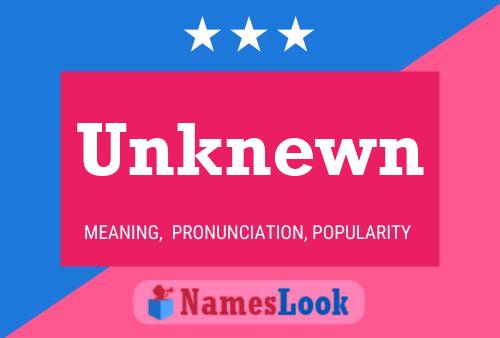 Unknewn Name Poster