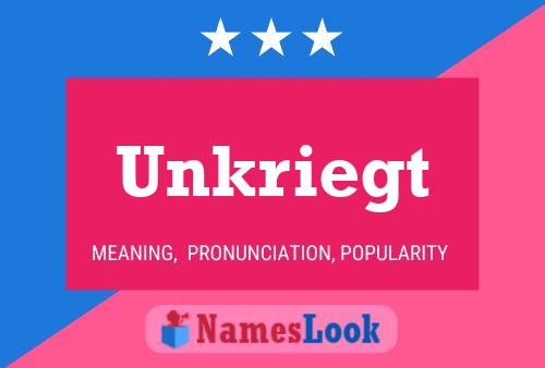 Unkriegt Name Poster