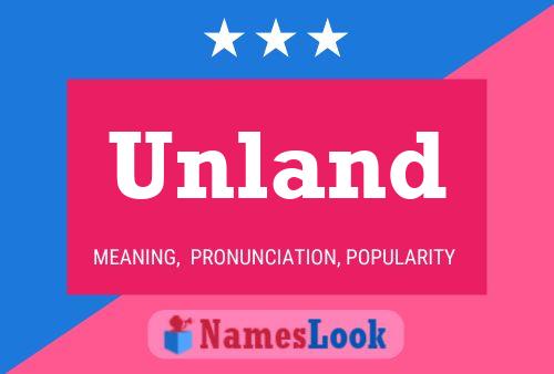 Unland Name Poster