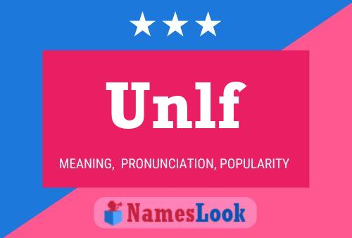 Unlf Name Poster