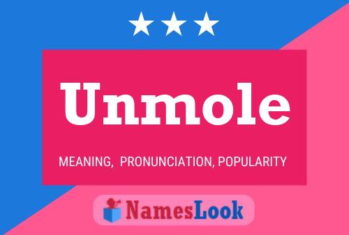 Unmole Name Poster