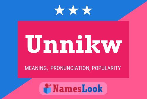 Unnikw Name Poster