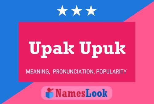 Upak Upuk Name Poster