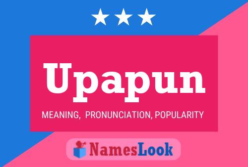 Upapun Name Poster