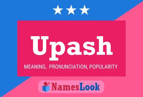 Upash Name Poster