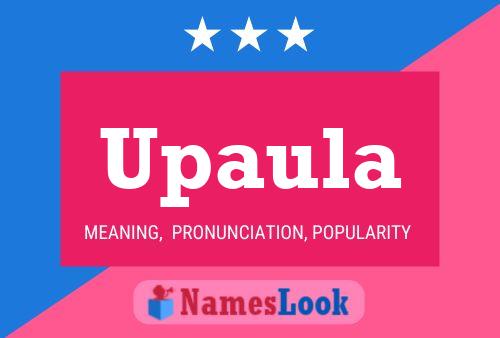 Upaula Name Poster