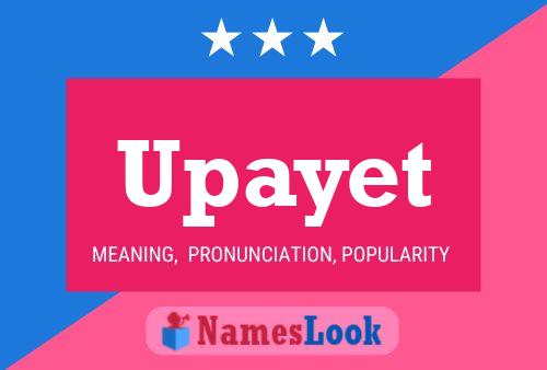 Upayet Name Poster