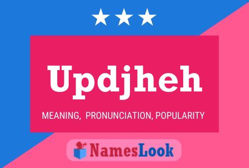 Updjheh Name Poster