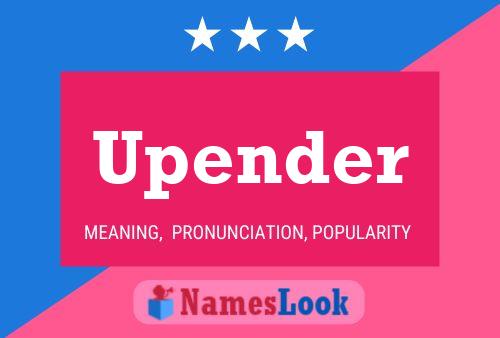 Upender Name Poster