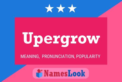 Upergrow Name Poster