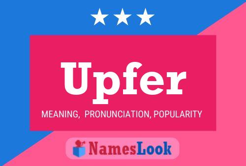 Upfer Name Poster