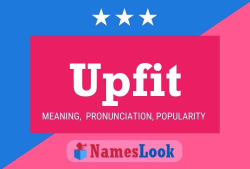 Upfit Name Poster