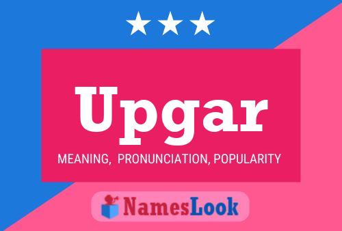 Upgar Name Poster