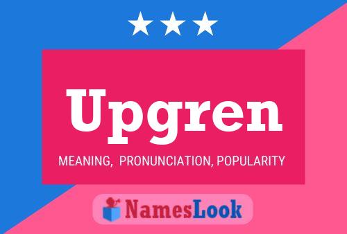 Upgren Name Poster