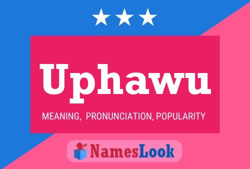 Uphawu Name Poster