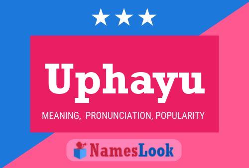 Uphayu Name Poster