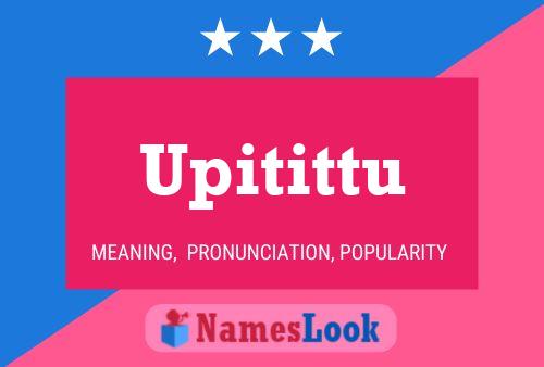 Upitittu Name Poster