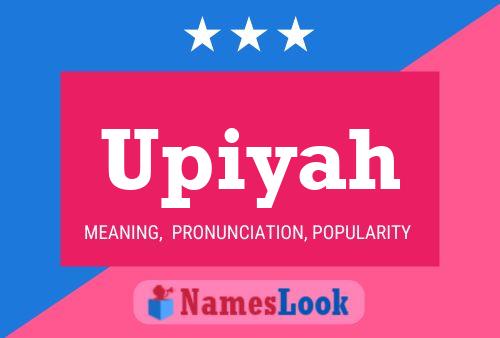 Upiyah Name Poster