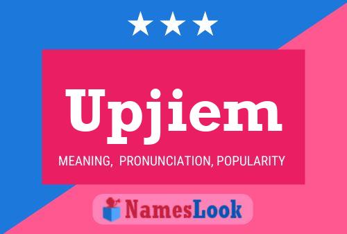 Upjiem Name Poster