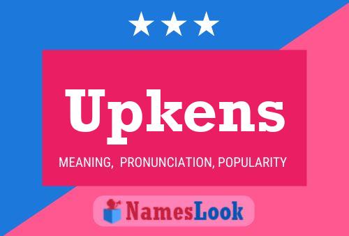 Upkens Name Poster