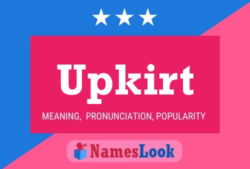 Upkirt Name Poster