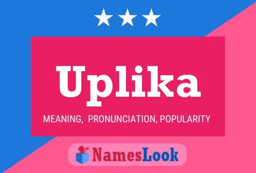 Uplika Name Poster