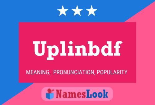 Uplinbdf Name Poster