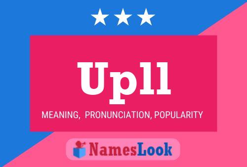 Upll Name Poster