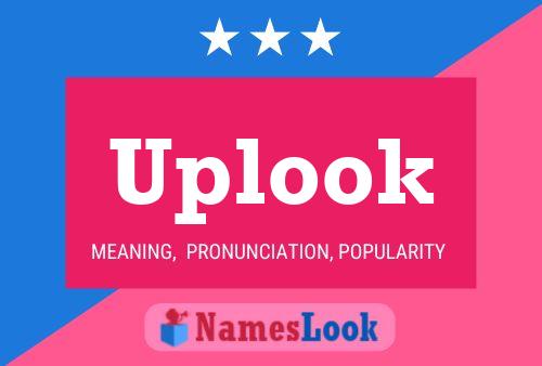 Uplook Name Poster