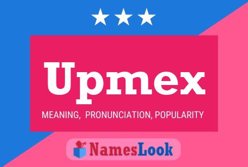 Upmex Name Poster