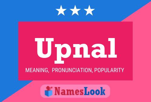 Upnal Name Poster