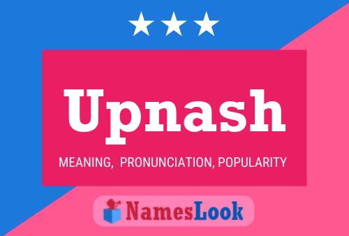 Upnash Name Poster