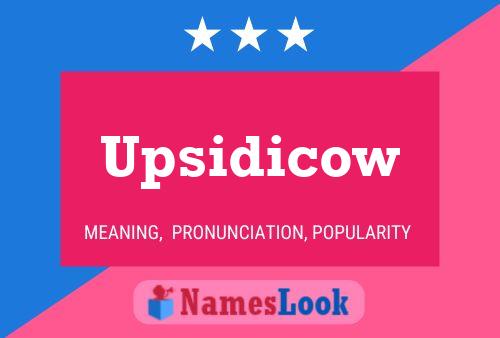 Upsidicow Name Poster