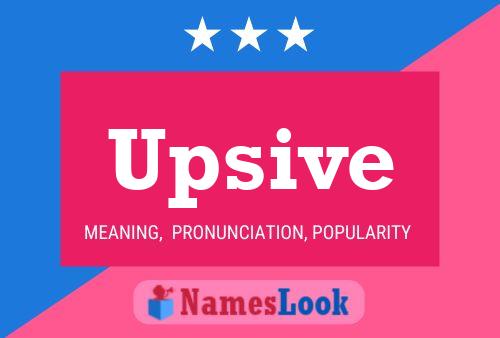 Upsive Name Poster