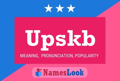 Upskb Name Poster