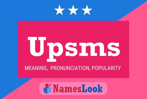 Upsms Name Poster