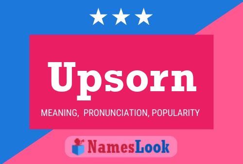 Upsorn Name Poster