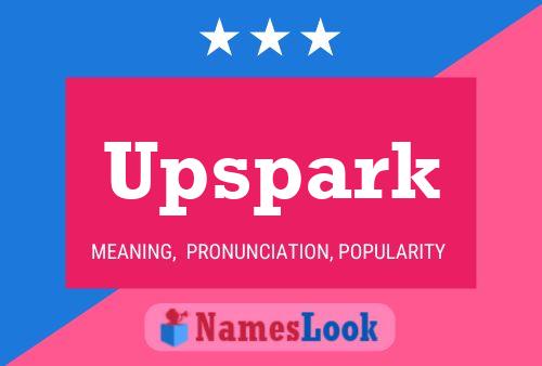 Upspark Name Poster