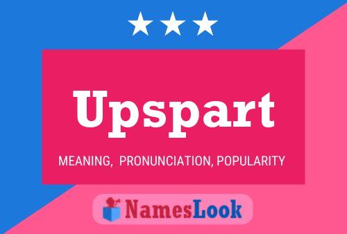 Upspart Name Poster