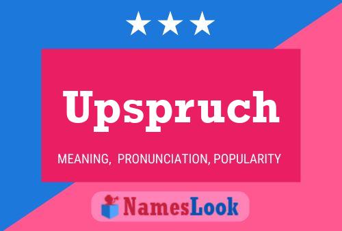 Upspruch Name Poster